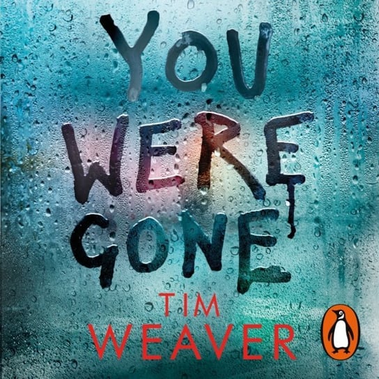 You Were Gone Weaver Tim