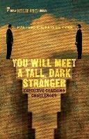You Will Meet a Tall, Dark Stranger Kets Vries Manfred F. R.