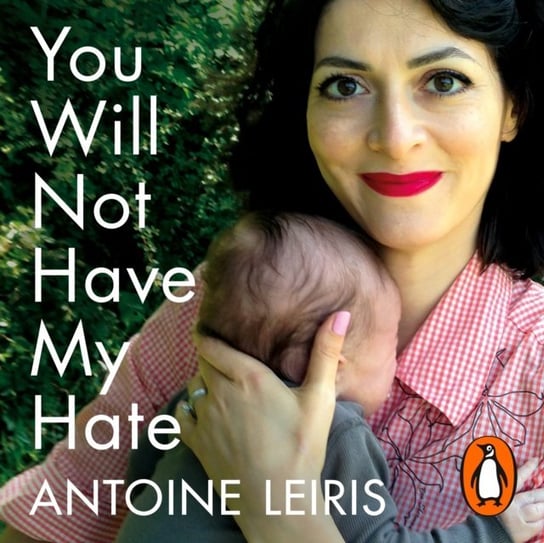 You Will Not Have My Hate Leiris Antoine
