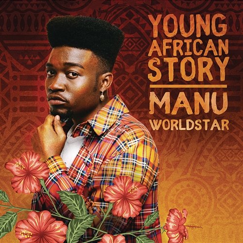 Young African Story - EP Manu WorldStar
