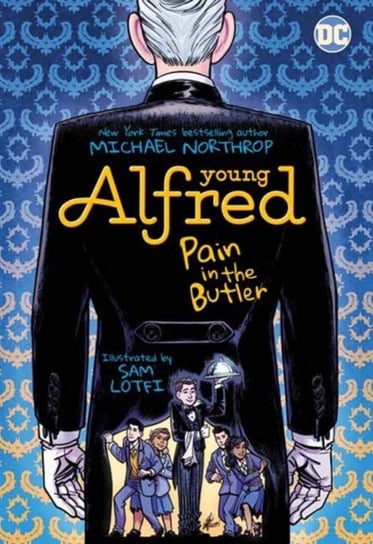 Young Alfred: Pain in the Butler Michael Northrop