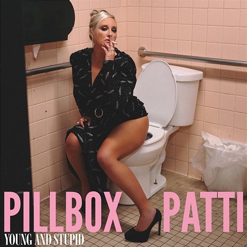 Young and Stupid Pillbox Patti