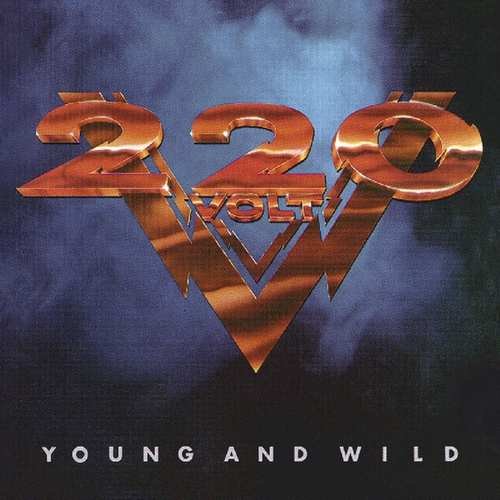 Young and Wild Two Hundred Twenty Volt