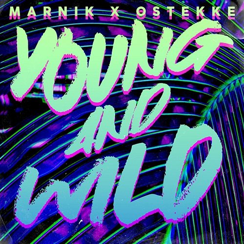 Young And Wild Marnik, OsTEKKe