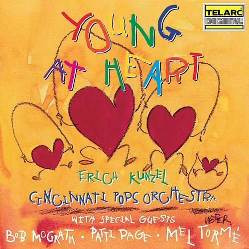 Young At Heart Erich Kunzel, Cincinnati Pops Orchestra feat. Bob McGrath, Patti Page, Mel Tormé