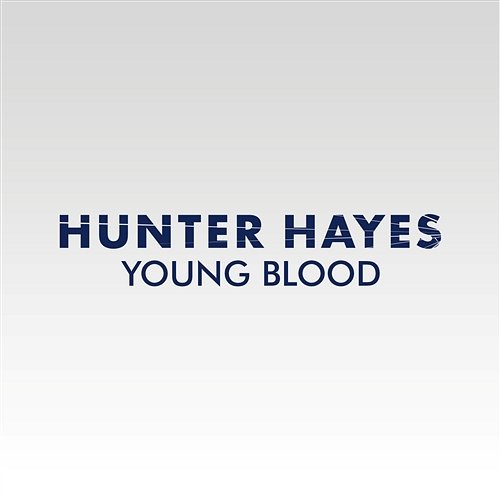 Young Blood Hunter Hayes