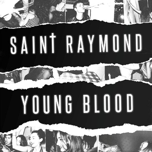 Young Blood Saint Raymond