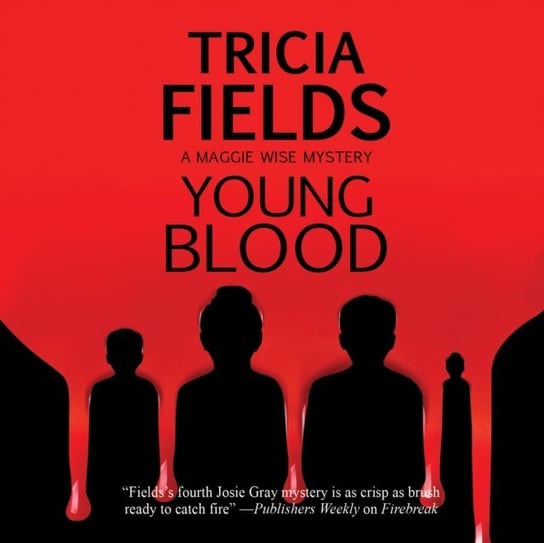 Young Blood Tricia Fields, Huber Hillary