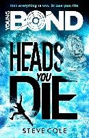 Young Bond: Heads You Die Cole Steve