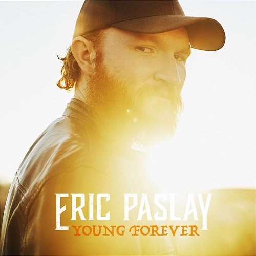 Young Forever Eric Paslay