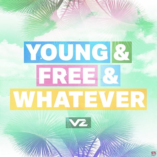 Young & Free & Whatever Vinze
