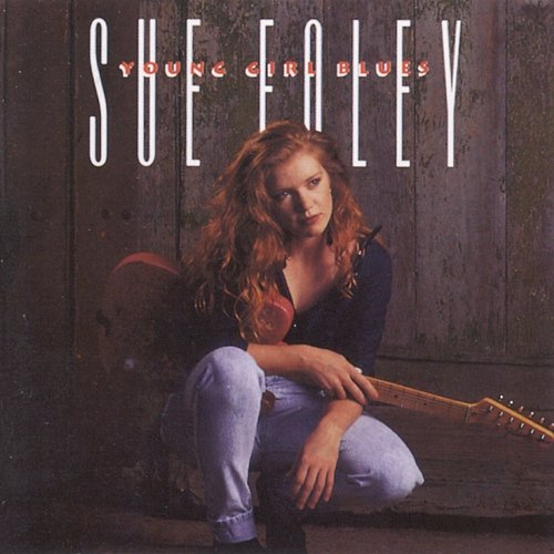 Young Girl Blues Sue Foley