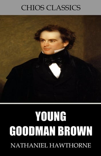 Young Goodman Brown Nathaniel Hawthorne
