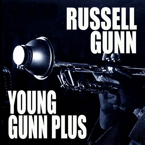Young Gunn Plus Russell Gunn