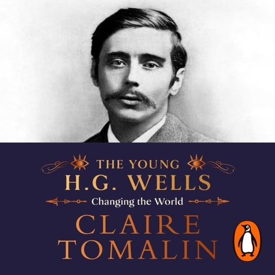 Young H.G. Wells Claire Tomalin