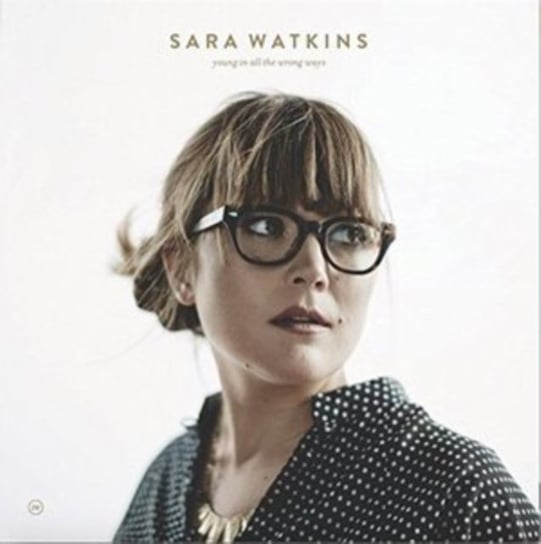 Young In All The Wrong Ways Watkins Sara