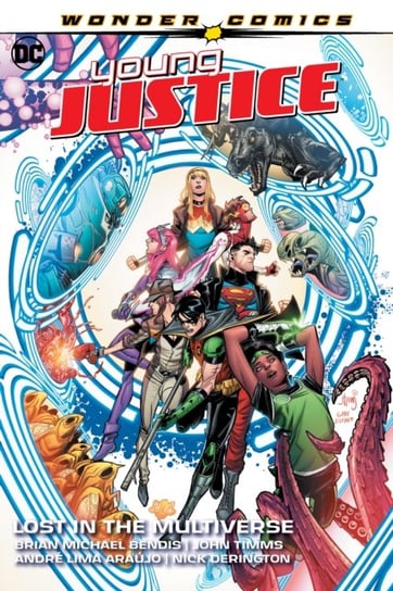 Young Justice Volume 2: Lost in the Multiverse Bendis Brian Michael