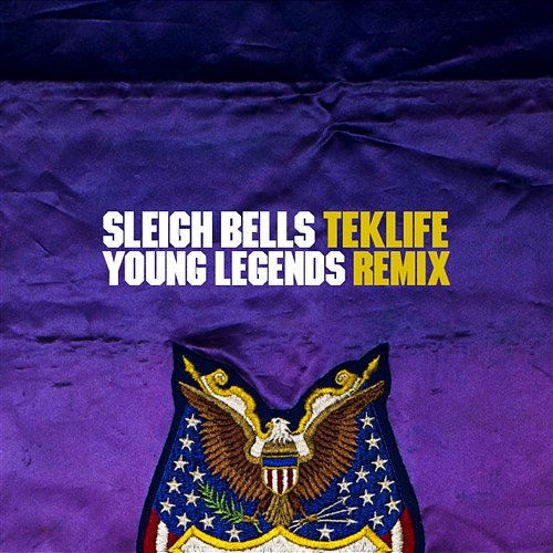 Young Legends (Teklife Mix) Sleigh Bells