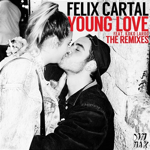 Young Love (feat. Koko LaRoo) Felix Cartal