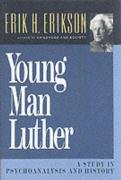 Young Man Luther: A Study in Psychoanalysis and History (Revised) Erikson Erik Homburger