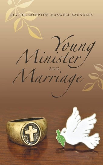 Young Minister and Marriage Saunders Rev Dr Compton Maxwell