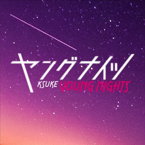 Young Nights KSUKE