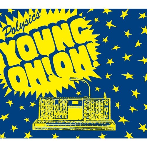 Young OH! OH! POLYSICS