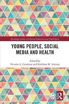 Young People, Social Media and Health Taylor & Francis Ltd.
