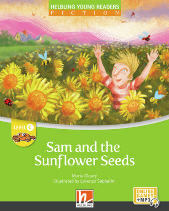 Young Reader, Level c, Fiction / Sam and the Sunflower Seeds + e-zone Helbling Verlag
