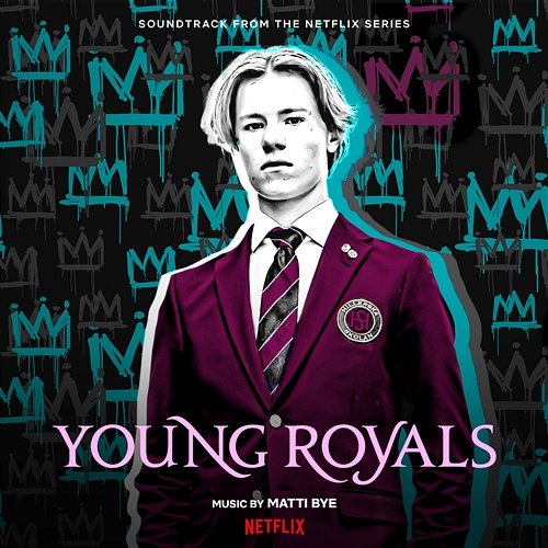 Young Royals (Soundtrack from the Netflix Series) Matti Bye