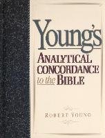 Young's Analytical Concordance to the Bible Young Robert
