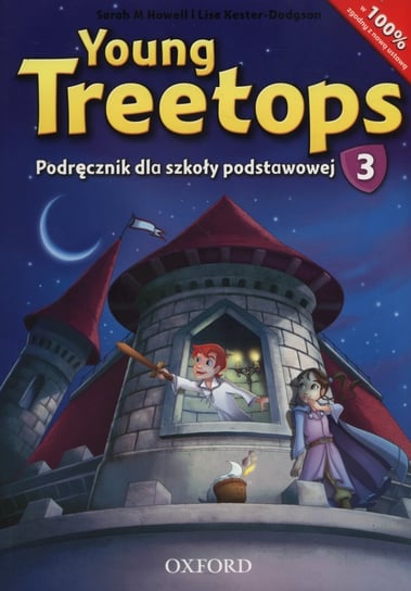 Young Treetops 3. Język angielski. Podręcznik. Szkoła podstawowa + CD Howell Sarah, Kester-Dodgson Lisa