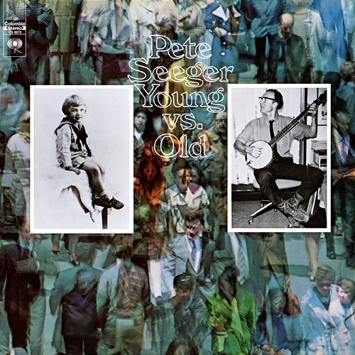 Young Vs. Old Pete Seeger