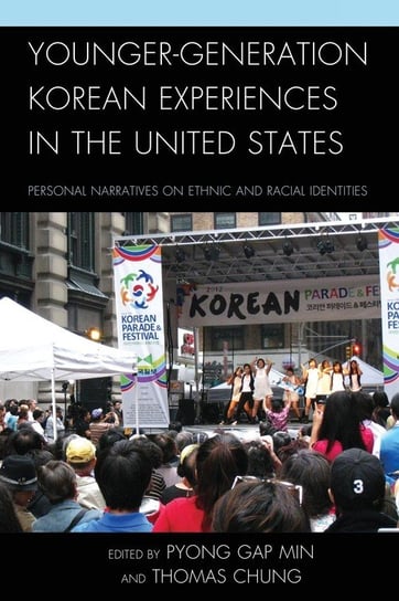Younger-Generation Korean Experiences in the United States Rowman & Littlefield Publishing Group Inc