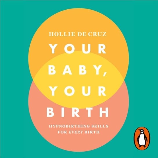 Your Baby, Your Birth de Cruz Hollie