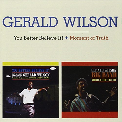Your Better Believe It/Moment of Truth Gerald Wilson