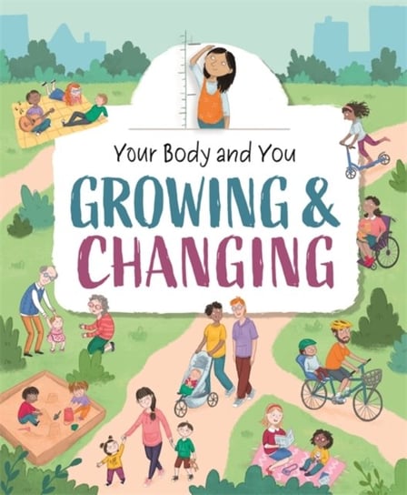 Your Body and You: Growing and Changing Ganeri Anita