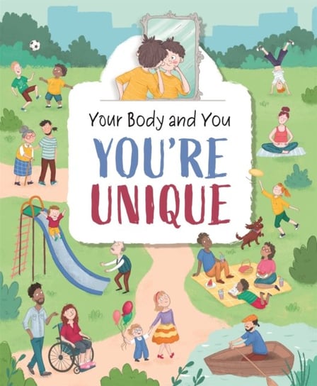Your Body and You: Youre Unique! Ganeri Anita