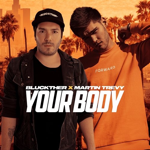 Your Body Bluckther x Martin Trevy