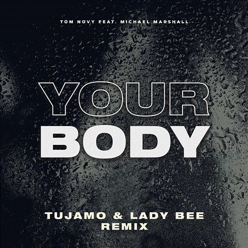 Your Body Tom Novy feat. Michael Marshall