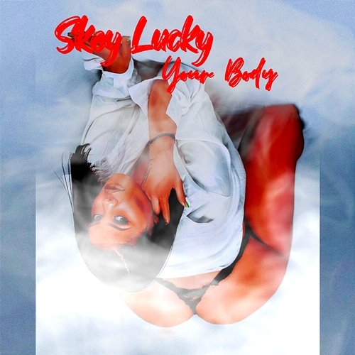 Your Body Skey Lucky