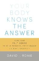 Your Body Knows The Answer Rome David I.