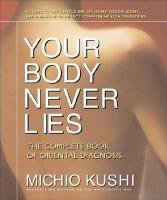 Your Body Never Lies Kushi Michio