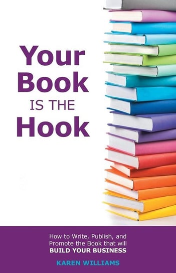 Your Book is the Hook Williams Karen