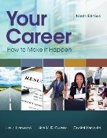 Your Career: How to Make It Happen Harwood Lauri, Owens Lisa, Kadakia Crystal