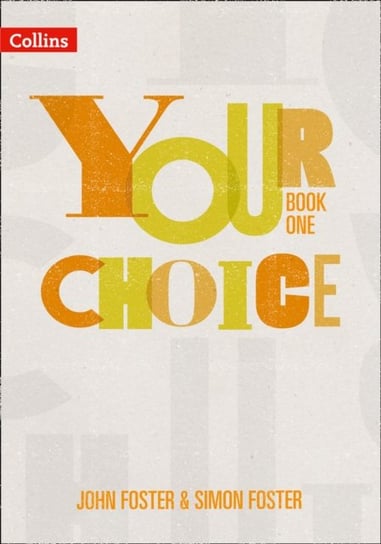 Your Choice Book 1 Foster John, Simon Foster