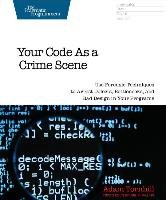 Your Code As a Crime Scene Tornhill Adam