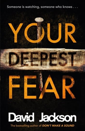 Your Deepest Fear. The darkest thriller youll read this year Jackson David