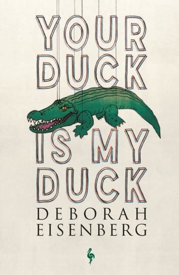 Your Duck Is My Duck Eisenberg Deborah