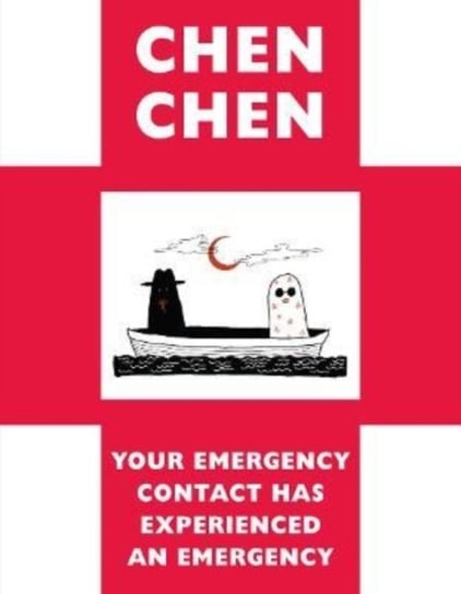 Your Emergency Contact Has Experienced an Emergency Chen Chen